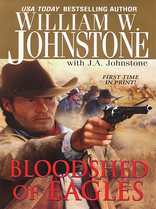Title details for Bloodshed of Eagles by William W. Johnstone - Available